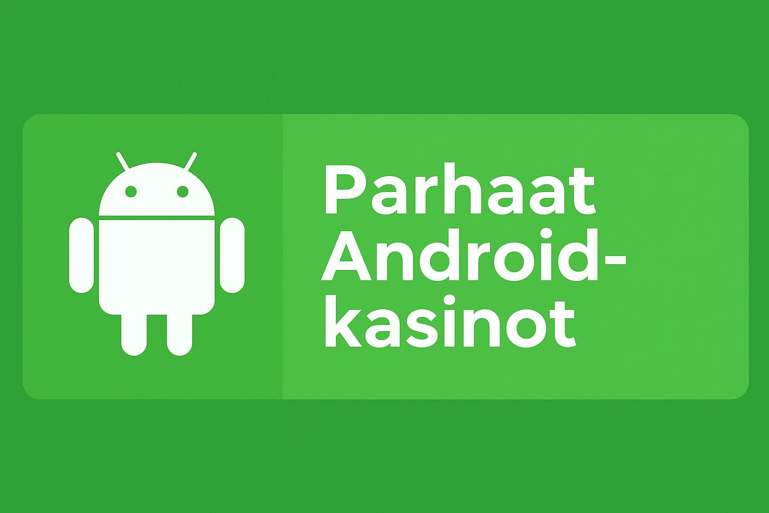 Parhaat Android-kasinot